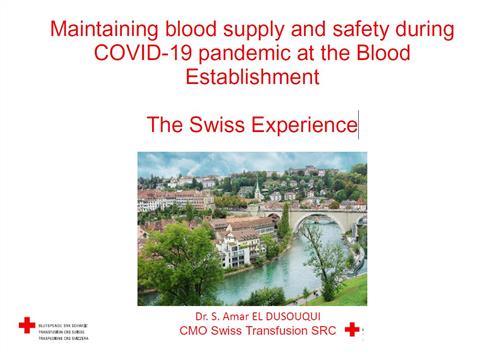 Maintaining blood supply and safety during COVID-19 pandemic at the Blood Establishment - The Swiss Experience